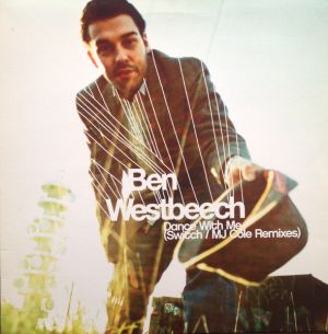 Ben Westbeech - Dance With Me (Switch / MJ Cole Remixes) (2007)