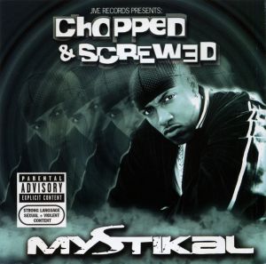 Jive Records / Mystikal - Chopped & Screwed (2004)