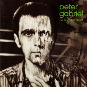 Peter Gabriel - Ein Deutsches Album (1987)