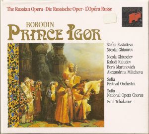 Borodin / Stefka Evstatieva / Sofia Festival Orchestra / Emil Tchakarov / Nicolai Ghiaurov / Nicola Ghiuselev / Kaludi Kaludow / Alexandrina Miltcheva / Boris Martinovich / Sofia National Opera Chorus - Prince Igor (1990)