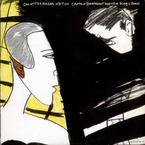 Captain Beefheart / The Magic Band - Doc At The Radar Station (1980)