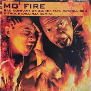 Rawhill Cru / Bad Company - Mo' Fire / Nitrous (Remixes) (2003)