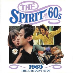 Various - The Spirit Of The 60s (1969 The Hits Don't Stop) (1992)