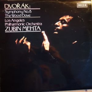 Antonín Dvořák / Los Angeles Philharmonic Orchestra / Zubin Mehta - Symphony No.8 / The Wood Dove (1977)