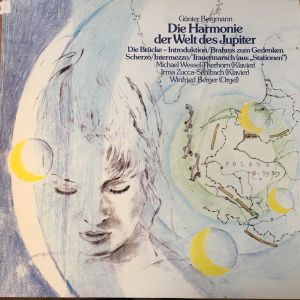 Günter Bergmann (2) / Michael Wessel-Therhorn / Irma Zucca-Sehlbach / Winfried Berger (3) - Die Harmonie Der Welt Des Jupiter