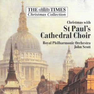 Royal Philharmonic Orchestra / John Scott (10) / St. Paul's Cathedral Choir - Christmas With St Paul's Cathedral Choir
