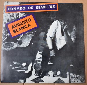 Augusto Blanca - Puñado De Semillas (1988)