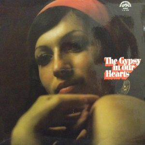 Josef Vobruba Orchestra / Vojtěch Farkaš Gypsy Band - The Gypsy In Our Hearts (1977)