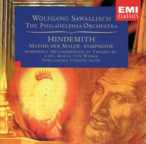 The Philadelphia Orchestra / Hindemith / Wolfgang Sawallisch - Mathis Der Maler - Symphonie / Symphonic Metamorphosis Of Themes By Carl Maria Von Weber / Nobilissima Visione - Suite (1995)
