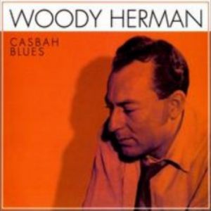 Woody Herman - Casbah Blues (2005)