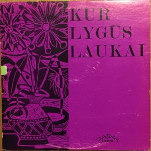 Various - Kur Lygūs Laukai = Where Fields Are Flat