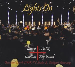 SWR Big Band / Larry Carlton - Lights On (2017)