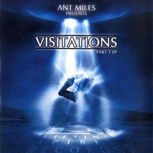 Ant Miles - Visitations Part 1 EP (2007)