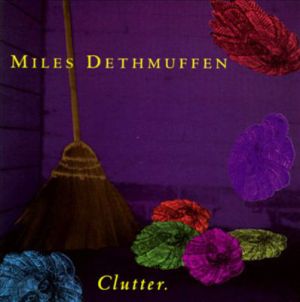 Miles Dethmuffen - Clutter (1994)