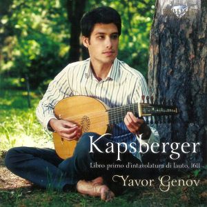 Kapsberger / Yavor Genov - Libro Primo D'Intavolatura Di Lauto (2013)