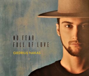 Giedrius Nakas - No Fear, Full Of Love (2019)