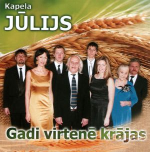 Kapela Jūlijs - Gadi Virtenē Krājas (2012)
