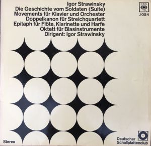 Igor Stravinsky - Die Geschichte vom Soldaten (Suite) / Movements für Klavier und Orchester / Doppelkanon für Streichquartett / Epitaph für Flöte, Klarinette und Harfe / Oktett für Blasinstrumente