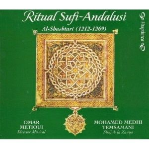 Omar Metioui / Mohamed Mehdi Temsamani - Ritual Sufi-Andalusi: Al-Shustari (1212-1269) (2003)