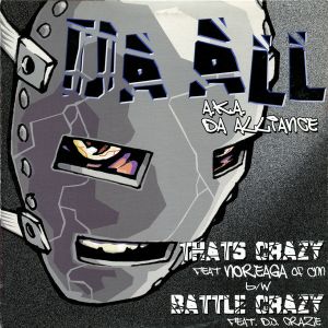 Da All (A.K.A. Da Alliance) - That's Crazy / Battle Crazy (2002)