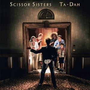 Scissor Sisters - Ta-Dah (2019)