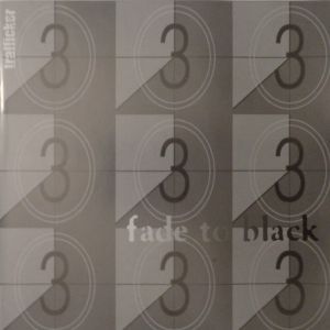 Trafficker - Fade To Black (2005)