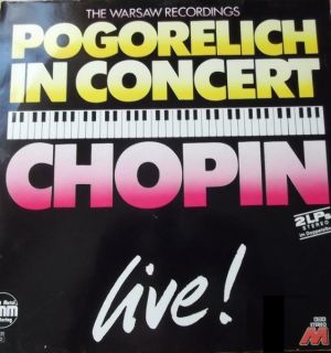 Chopin / Ivo Pogorelich - Pogorelich In Concert: The Warsaw Recordings Live! (1984)