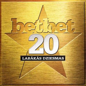 bet bet - 20 Labākās Dziesmas (2010)