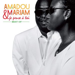 Amadou & Mariam - Je Pense À Toi - Best Of (2019)