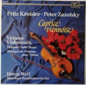 Peter Zazofsky / Fritz Kreisler / Bruno Weil / Münchner Rundfunkorchester - Caprice Viennoise / Virtuose Violinmusik (1988)