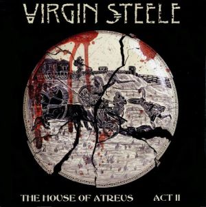 Virgin Steele - The House Of Atreus - Act II (2000)