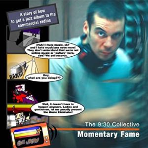The 9:30 Collective - Momentary Fame (2005)