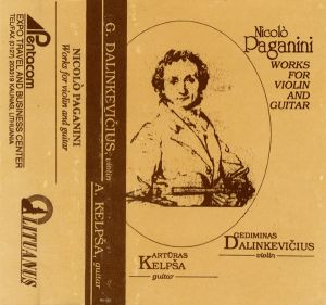 Nicolò Paganini / Gediminas Dalinkevičius / Artūras Kelpša - Works For Violin And Guitar (1993)
