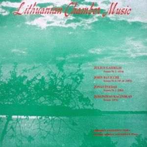 Julius Gaidelis / John Bavicchi / Jonas Švedas / Jeronimas Kačinskas / Izidorius Vasyliūnas / Vytenis Marija Vasyliūnas - Lithuanian Chamber Music II