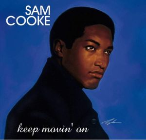 Sam Cooke - Keep Movin' On (2020)