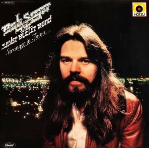 Bob Seger & The Silver Bullet Band - Stranger In Town (1978)