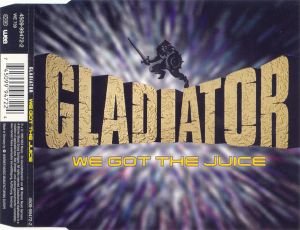 Gladiator (6) - We Got The Juice (1995)