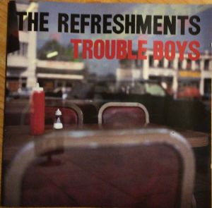 The Refreshments (3) - Trouble Boys