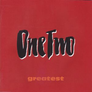 One Two (2) - Greatest (2005)