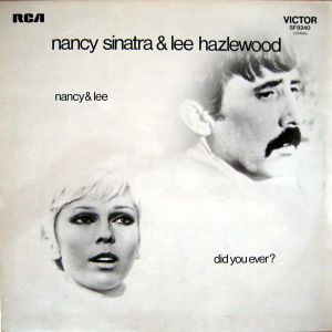 Nancy Sinatra & Lee Hazlewood - Did You Ever? (1971)