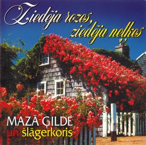Mazā Ģilde - Ziedēja Rozes, Ziedēja Neļķes (1996)