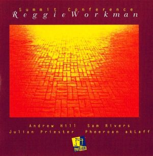 Reggie Workman - Summit Conference (1999)