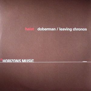 Heist - Doberman / Leaving Chronos (2009)