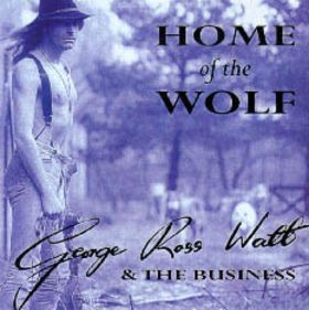 George Ross Watt And The Business - Home Of The Wolf (1998)