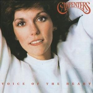 Carpenters - Voice Of The Heart (1983)