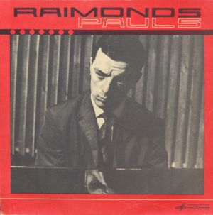 Raimonds Pauls - Raimonda Paula Dziesmas
