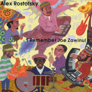 Alex Rostotsky - I Remember Joe Zawinul (2011)