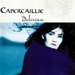 Capercaillie - Delirium (1991)