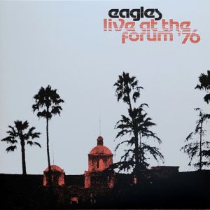 Eagles - Live At The Forum '76 (2021)