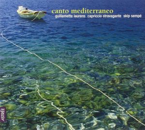 Skip Sempé / Capriccio Stravagante / Guillemette Laurens - Canto Mediterraneo (2001)